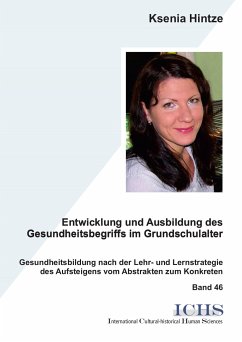 Entwicklung und Ausbildung des Gesundheitsbegriffs im Grundschulalter (eBook, PDF) - Hintze, Ksenia