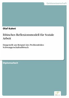 Ethisches Reflexionsmodell für Soziale Arbeit (eBook, PDF) - Kahnt, Olaf