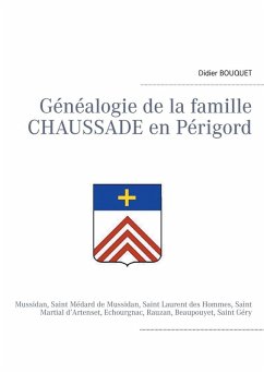 Généalogie de la famille Chaussade en Périgord (eBook, ePUB)