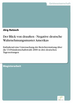 Der Blick von draußen - Negative deutsche Wahrnehmungsmuster Amerikas (eBook, PDF) - Ratzsch, Jörg