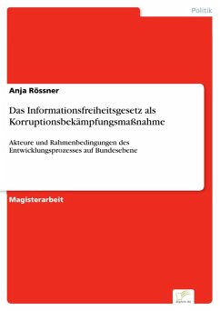 Das Informationsfreiheitsgesetz als Korruptionsbekämpfungsmaßnahme (eBook, PDF) - Rössner, Anja