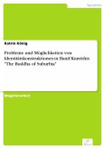 Probleme und Möglichkeiten von Identitätskonstruktionen in Hanif Kureishis "The Buddha of Suburbia" (eBook, PDF)