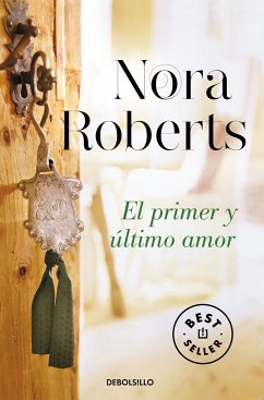 El primer y último amor - Roberts, Nora
