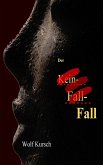 Der Kein-Fall-Fall (eBook, ePUB) Der Kein-Fall-Fall (eBook, ePUB)