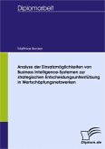 Analyse der Einsatzmöglichkeiten von Business Intelligence-Systemen zur strategischen Entscheidungsunterstützung in Wertschöpfungsnetzwerken (eBook, PDF)