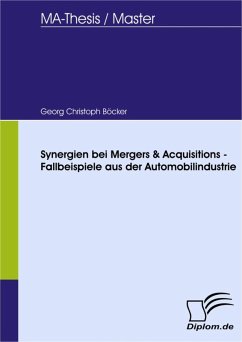 Synergien bei Mergers & Acquisitions - Fallbeispiele aus der Automobilindustrie (eBook, PDF) - Böcker, Georg Christoph