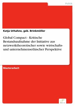 Global Compact - Kritische Bestandsaufnahme der Initiative aus netzwerktheoretischer sowie wirtschafts- und unternehmensethischer Perspektive (eBook, PDF) - Urhahne, geb. Brinkmöller