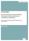 Die Verwendung von berauschenden Substanzen seit dem Altertum im europäischen Kulturkreis (eBook, PDF)