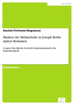 Masken der Melancholie in Joseph Roths späten Romanen (eBook, PDF) - Portmann-Bogosavac, Daniela