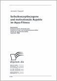 Selbstkonzeptbezogene und motivationale Aspekte im Aqua-Fitness (eBook, PDF)