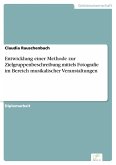 Entwicklung einer Methode zur Zielgruppenbeschreibung mittels Fotografie im Bereich musikalischer Veranstaltungen (eBook, PDF)