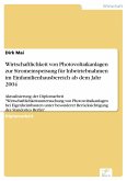 Wirtschaftlichkeit von Photovoltaikanlagen zur Stromeinspeisung für Inbetriebnahmen im Einfamilienhausbereich ab dem Jahr 2004 (eBook, PDF)