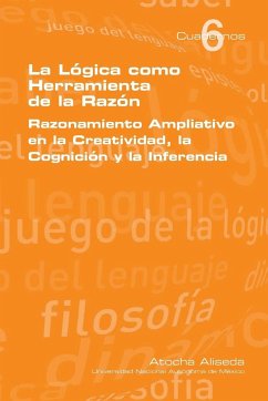 La Logica Como Herramienta de La Razon - Aliseda, Atocha