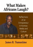 What Makes Africans Laugh? Reflections of an Entrepreneur in Humour, Media and Culture