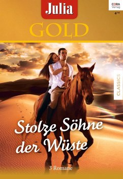 Stolze Söhne der Wüste / Julia Gold Bd.57 (eBook, ePUB) - Sellers, Alexandra; Porter, Jane; West, Annie