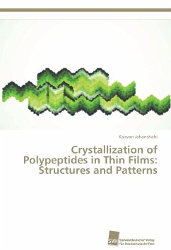 Crystallization of Polypeptides in Thin Films: Structures and Patterns - Jahanshahi, Kaiwan