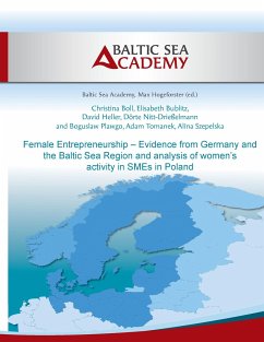 Female Entrepreneurship ¿ Evidence from Germany and the Baltic Sea Region - Boll, Christina;Bublitz, Elisabeth;Heller, David