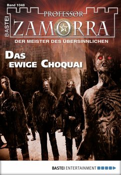 Das ewige Choquai / Professor Zamorra Bd.1048 (eBook, ePUB) - Balzer, Andreas