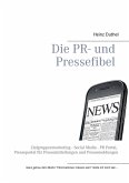 Die PR- und Pressefibel (eBook, ePUB)