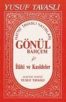 Gönül Bahcem Ilahi ve Kasideler - Tavasli, Yusuf