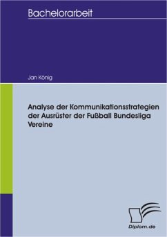 Analyse der Kommunikationsstrategien der Ausrüster der Fußball Bundesliga Vereine (eBook, PDF) - König, Jan