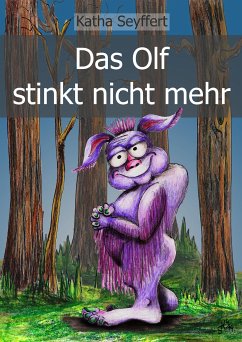 Das Olf stinkt nicht mehr (eBook, ePUB) - Seyffert, Katha