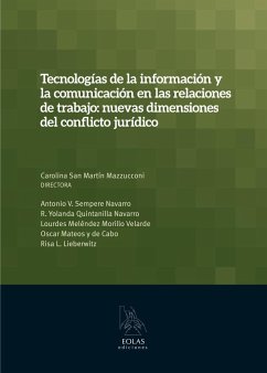 Tecnologías de la información y la comunicación en las relaciones de trabajo : nuevas dimensiones del conflicto jurídico - San Martín Mazzucconi, Carolina