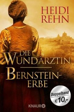Bernsteinerbe / Die Wundärztin Bd.3 - Rehn, Heidi