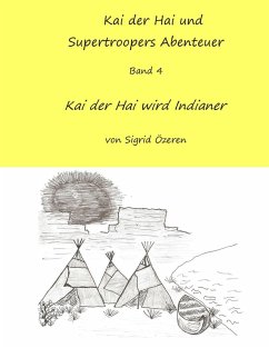 Kai der Hai und Supertroopers Abenteuer Band 4 (eBook, ePUB)