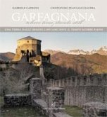Garfagnana. Una terra dalle origini lontane dove il tempo scorre piano. Ediz. italiana e inglese Garfagnana. Una terra dalle origini lontane dove il tempo scorre piano. Ediz. italiana e inglese