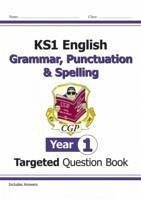 KS1 English Year 1 Grammar, Punctuation & Spelling Targeted Question Book (with Answers) - CGP Books