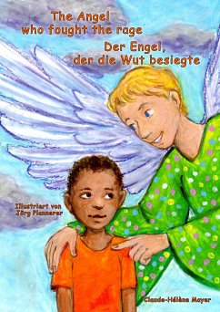 The Angel who fought the rage - Der Engel, der die Wut besiegte (eBook, ePUB) - Mayer, Claude-Hélène