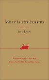 Meat Is for Pussies (eBook, ePUB)