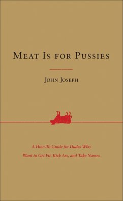 Meat Is for Pussies (eBook, ePUB) - Joseph, John