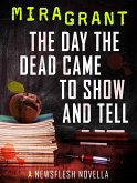 The Day the Dead Came to Show and Tell (eBook, ePUB) The Day the Dead Came to Show and Tell (eBook, ePUB)