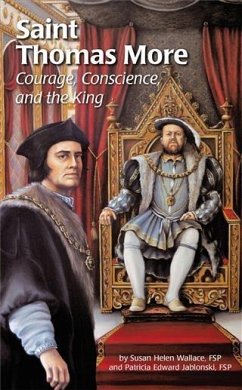 Saint Thomas More: Courage, Conscience, and the King (eBook, PDF) - Fsp, Sr. Susan Hellen Wallace