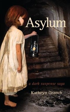 Asylum (eBook, ePUB) - Orzech, Kathryn