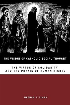 Vision of Catholic Social Thought (eBook, ePUB) - Clark, Meghan J.