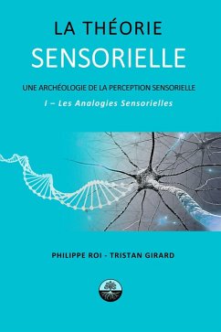 La Théorie Sensorielle (eBook, ePUB) - Roi, Philippe