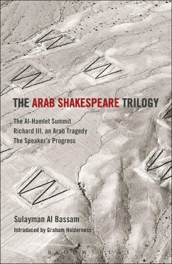 The Arab Shakespeare Trilogy (eBook, ePUB) - Bassam, Sulayman Al