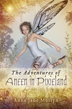 Adventures of Aneen in Pixieland (eBook, ePUB) - Mostyn, Anne jane