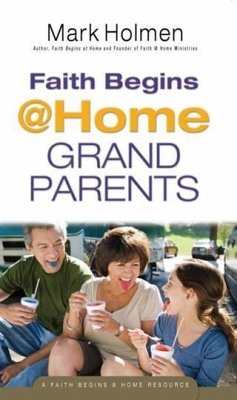 Cover Faith Begins @ Home Grandparents (eBook, ePUB)