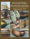 Period Ship Modelmaking (eBook, PDF) Period Ship Modelmaking (eBook, PDF)