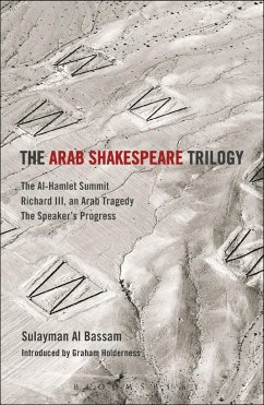 The Arab Shakespeare Trilogy (eBook, PDF) - Bassam, Sulayman Al