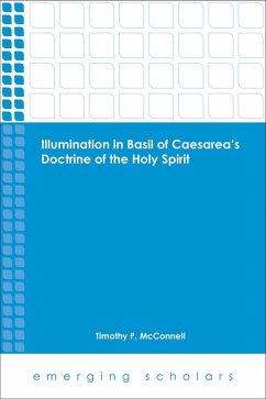 Illumination in Basil of Caesarea's Doctrine of the Holy Spirit (eBook, ePUB) - McConnell, Timothy P.