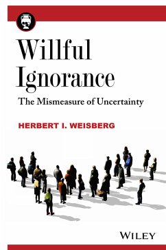 Willful Ignorance (eBook, PDF) - Weisberg, Herbert I.
