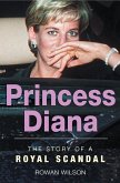 World Famous Royal Scandals: Princess Diana (eBook, ePUB)