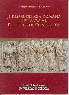 Jurisprudencia romana aplicada al derecho de contratos - Ruiz Pino, Salvador; Ponte y Arrebola, Vanessa