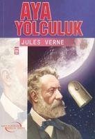 Aya Yolculuk - Genclik Serisi - Verne, Jules