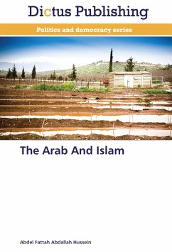 The Arab And Islam - Hussein, Abdel Fattah Abdallah